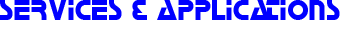 Services and applications